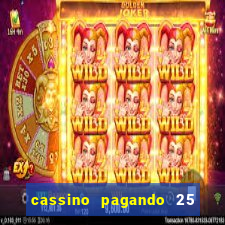 cassino pagando 25 reais no cadastro